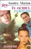 In ochiul furtunii - Sandra Marton, Editura Alcris, 1995, 240 pagini, Carte Romantica, Editie Veche