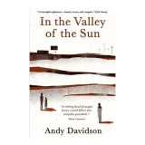 Carte straina In the Valley of the Sun, engleza. Shortlisted Bram Stoker Award 2017, This Is Horror Award Runner-up