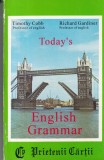 Today's English Grammar Carte de Gramatica Engleza Autori Timothy Cobb Richard Gardiner Carte Cursuri Limbi Straine Engleza