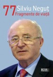 Silviu Negut 77 Fragmente de viata, Meteor Press