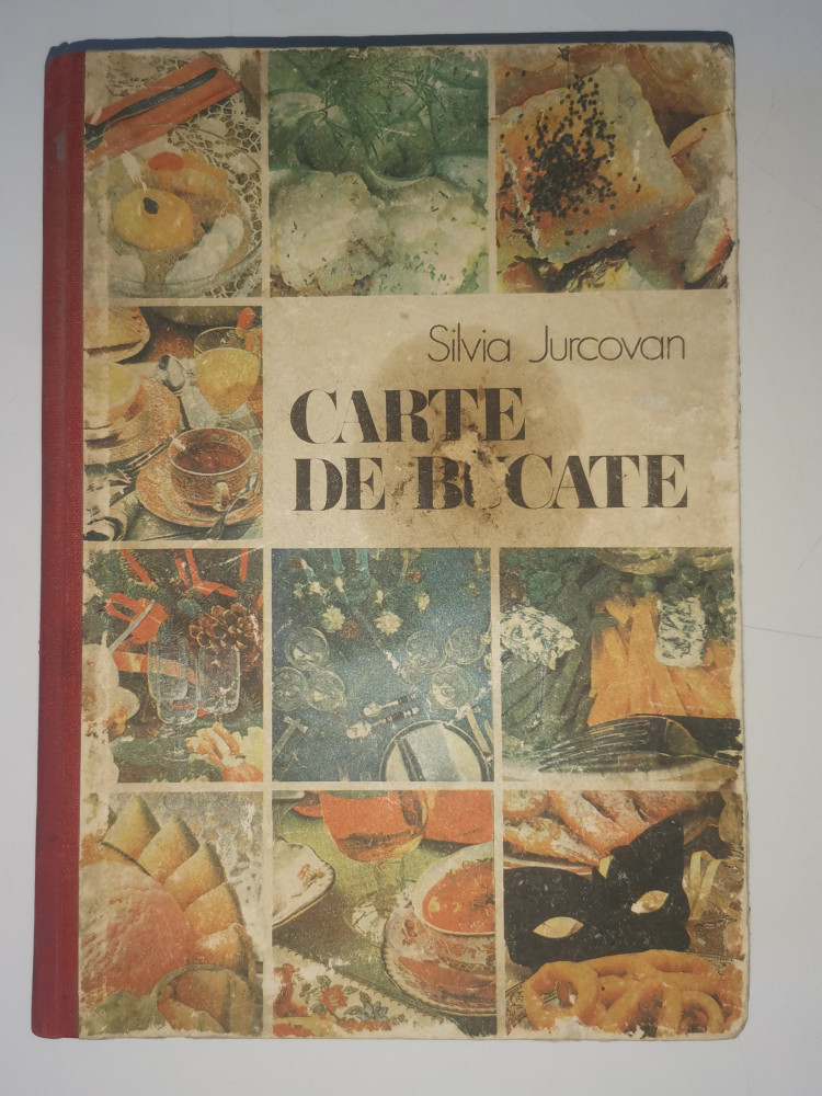 CARTE DE BUCATE - SILVIA JURCOVAN - EDITURA TEHNICA - 1987 | arhiva  Okazii.ro