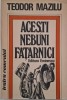 Acesti nebuni fatarnici - Teodor Mazilu - Teatru - Beletristica