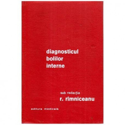 R. Rimniceanu - Diagnosticul bolilor interne - 111691 foto