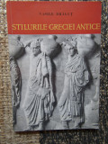 STILURILE GRECIEI ANTICE-VASILE DRAGUT