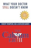 The Calcium Lie II: What Your Doctor Still Doesn&#039;t Know