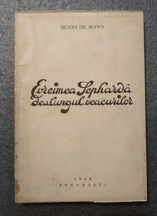 Silvio de Mayo - Evreimea sephardă dealungul veacurilor (vol. 1, 1940)
