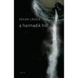 A harmadik h&iacute;d - Szilasi L&aacute;szl&oacute;