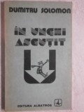 Dumitru Solomon - In unghi ascutit (trimit cartea oriunde in tara)