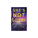She's Not Sorry: A Psychological Thriller