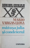 MATUSA JULIA SI CONDEIERUL-MARIO VARGAS LLOSA