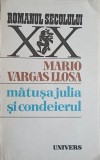 MATUSA JULIA SI CONDEIERUL-MARIO VARGAS LLOSA-265926