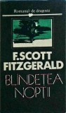 Blandetea noptii - Francis Scott Fitzgerald, HYPERION, Roman de dragoste, 335 pagini, Editura 1991