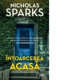 Intoarcerea acasa - Nicholas Sparks