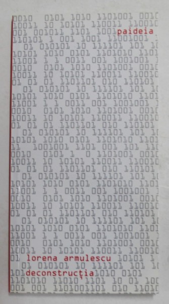 DECONSTRUCTIA de LORENA ARMULESCU , 2003