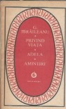 Cumpara ieftin Privind viata. Adela. Amintiri - Garabet Ibraileanu