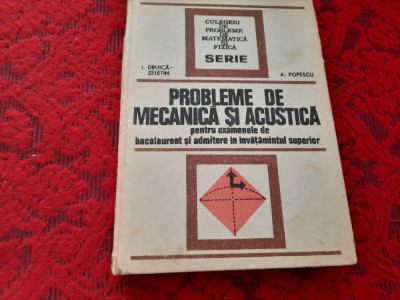 Probleme De Mecanica Si Acustica I.DRUICA Zeletin A.popescu RF11/2 foto