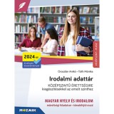 Irodalmi adatt&aacute;r k&ouml;z&eacute;pszintű &eacute;retts&eacute;gire - Kieg&eacute;sz&iacute;t&eacute;sekkel az emelt szinthez - T&oacute;th M&oacute;nika