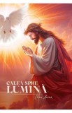 Calea spre lumina - Chico Xavier