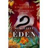 M&eacute;rgezett &eacute;den - Barbara Kingsolver