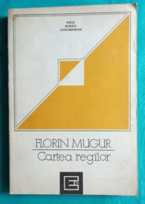 Florin Mugur &amp;ndash; Cartea Regilor ( antologie ) foto
