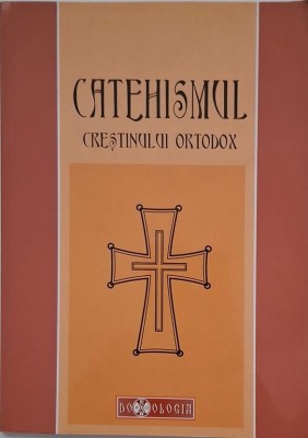 Catehismul crestinului ortodox - Ioan Mihalcescu foto