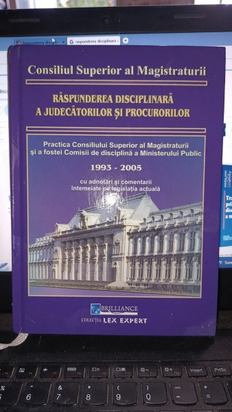 Raspunderea disciplinara a judecatorilor si procurorilor 1993-2005 - Dan Lupascu