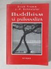 Buddhism si psihanaliza &ndash; Erich Fromm, J. -P. Schnetzler