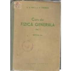 Curs de fizica generala (volumul 1) - S. E. Fris