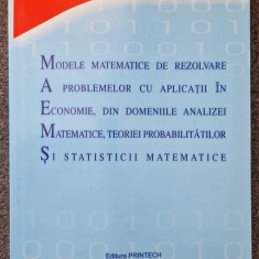 MODELE MATEMATICE DE REZOLVARE A PROBLEMELOR CU APLICATII Virginia Atanasiu 2004