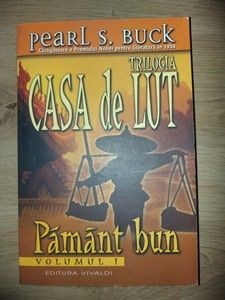 Casa de lut vol 1- Pearl S. Buck foto