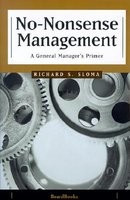 No-Nonsense Management: A General Manager&amp;#039;s Primer foto