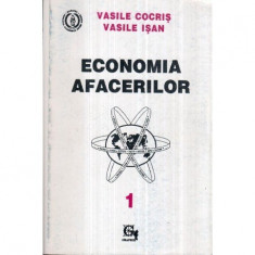 Vasile Cocris si Vasile Isan - Economia Afacerilor vol.I - 122279