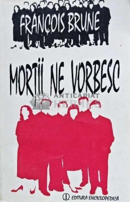 Mortii ne vorbesc - 1994 - Francois Brune (G141) foto