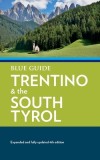 Blue Guide Trentino &amp;amp; the South Tyrol