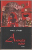 Herta Muller - Animalul inimii