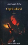 Copiii salbatici - 2016 - Constantin Iftime ($W253)