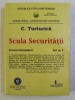 SCULA SECURITATII de C. TURTURICA , 2008 *DEDICATIE