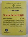 SCULA SECURITATII de C. TURTURICA , 2008 *DEDICATIE