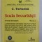 SCULA SECURITATII de C. TURTURICA , 2008 *DEDICATIE