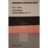 Paul Goma - Culorile curcubeului &#039;77 (Editia: 1990)