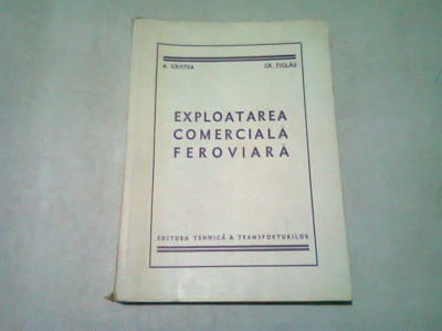 EXPLOATAREA COMERCIALA FEROVIARA - A. CRISTEA, GR. TIGLAU foto