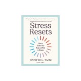 Stress Resets: How to Soothe Your Body and Mind in Minutes