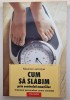 Cum să slăbim prin controlul emoțiilor: Tratament personalizat contra obezității, autor Maurice Larocque