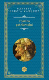 Toamna patriarhului - Hardcover - Gabriel Garc&iacute;a M&aacute;rquez - RAO
