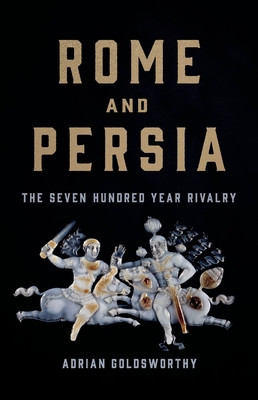 Rome and Persia: The Seven Hundred Year Rivalry foto