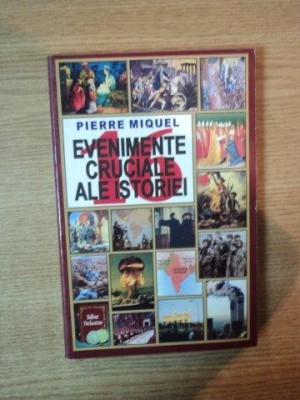 16 EVENIMENTE CRUCIALE ALE ISTORIEI de PIERRE MIQUEL , 2002 foto