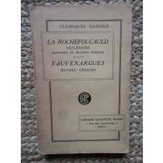 LA ROCHEFOUCAULD - REFLEXIONS SENTENCES ET MAXIMES MORALES / Vauvenargues - OEUVRES CHOISIES