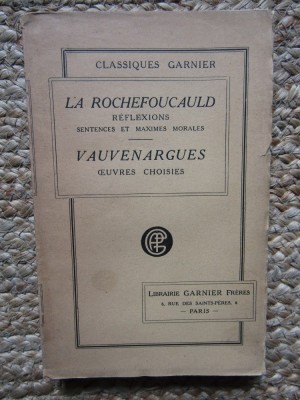 LA ROCHEFOUCAULD - REFLEXIONS SENTENCES ET MAXIMES MORALES / Vauvenargues - OEUVRES CHOISIES foto