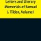Letters and Literary Memorials of Samuel J. Tilden, Volume I