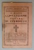 O MARE LUPTATOARE PENTRU SF. EVANGHELIE de TOMA GHERASIMESCU si VASILE IONESCU , 1938